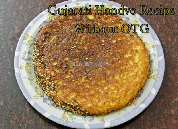 Gujarati Handvo Without Oven/OTG Recipe: Doodhi/Lauki Handva Recipe